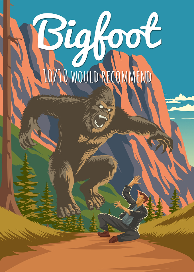 Bigfoot 10/10 Would Recommend