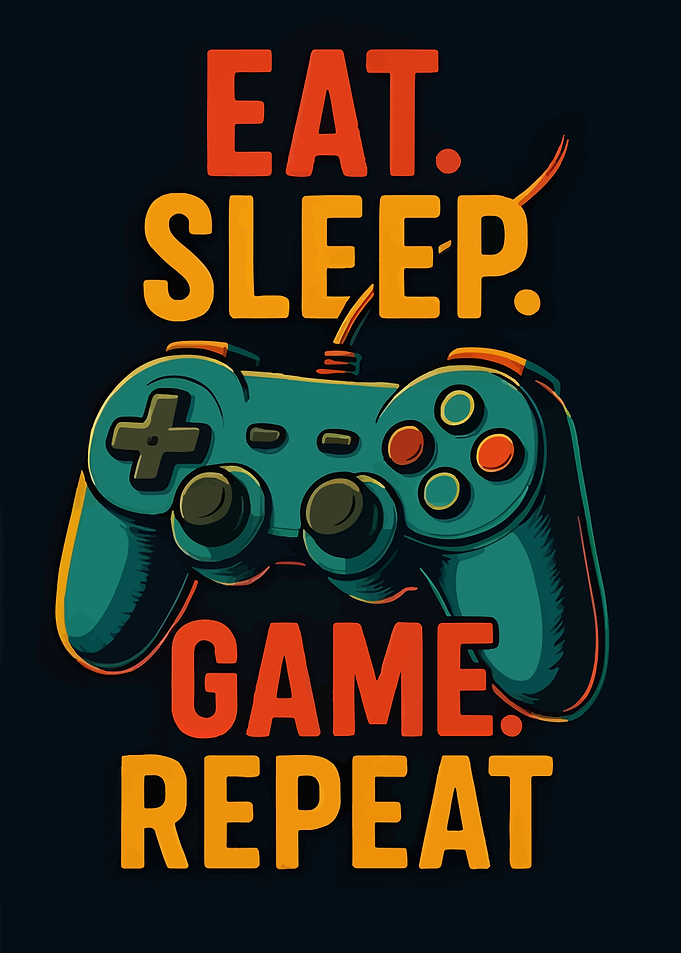 Eat Sleep Game Repeat