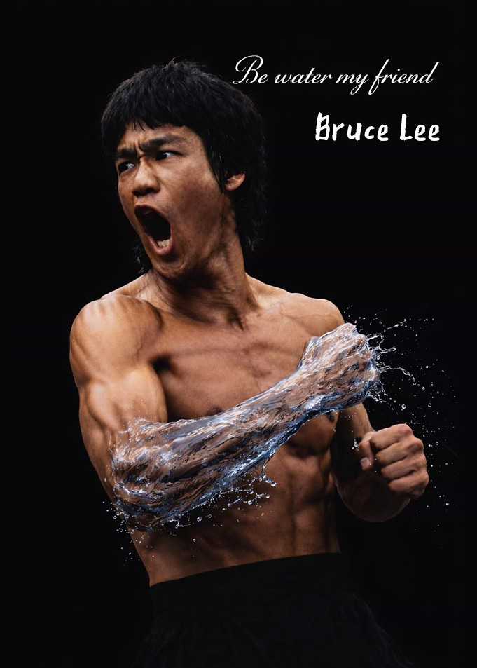 Bruce Lee: Be Water My Friend