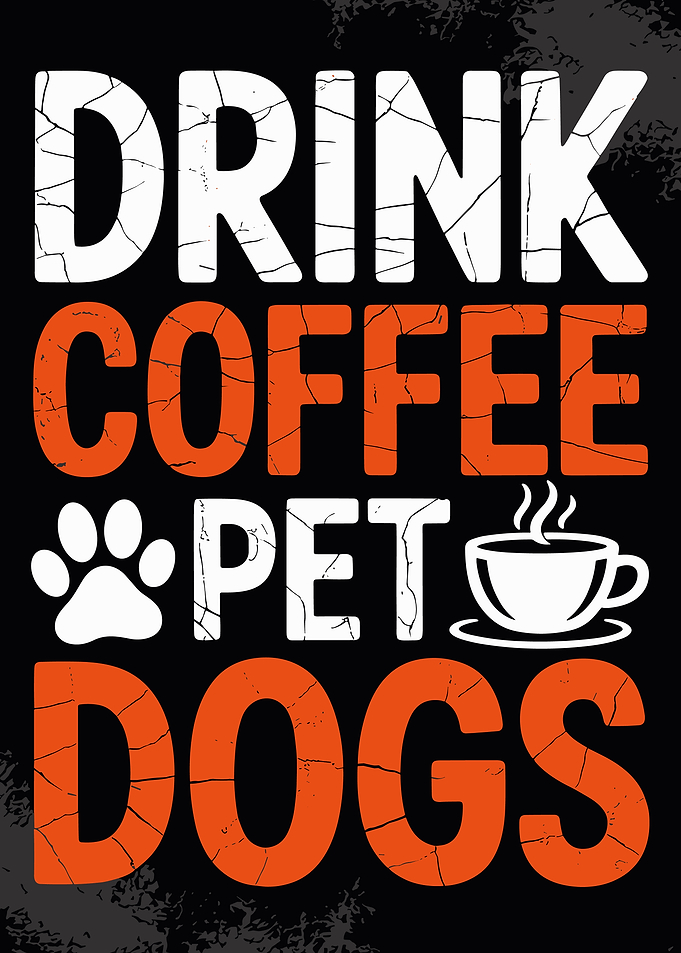 Drink Coffee Pet Dogs Poster, Funny Dog Lover Wall Art, Vintage Coffee Dog Print