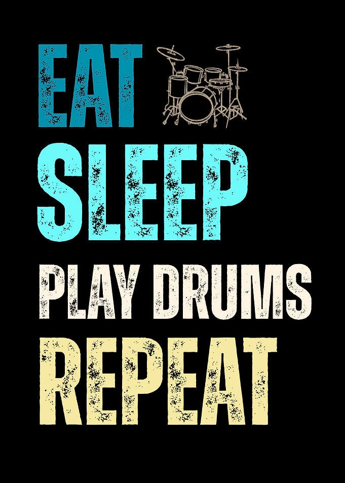 Eat Sleep Play Drums Repeat