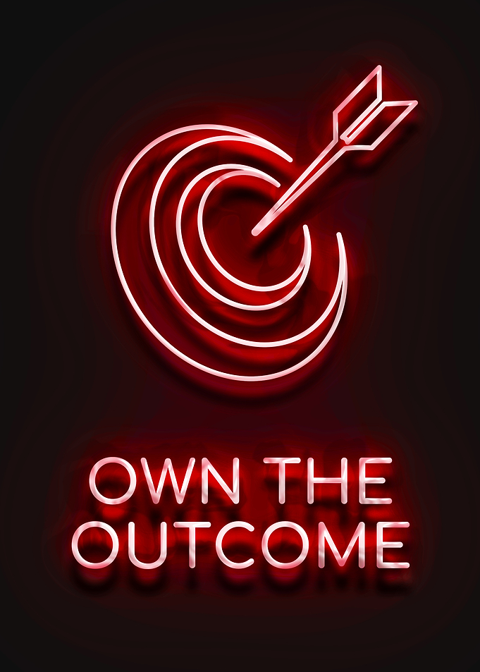Own the Outcome Neon Sign