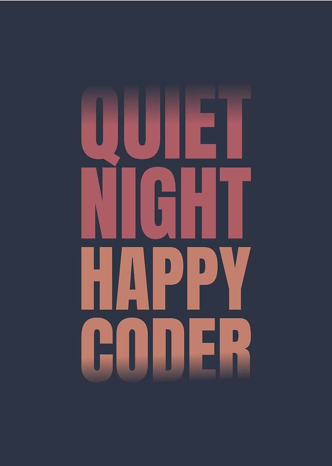 Quiet Night Happy Coder Programmer Text Art