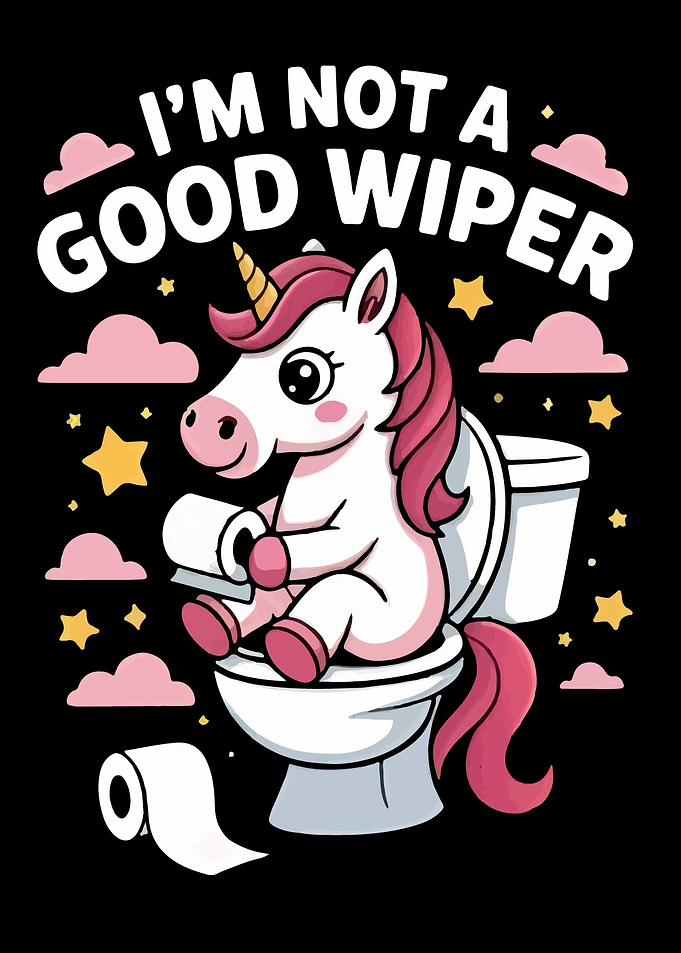 Unicorn on Toilet: I'm Not Good Wiper