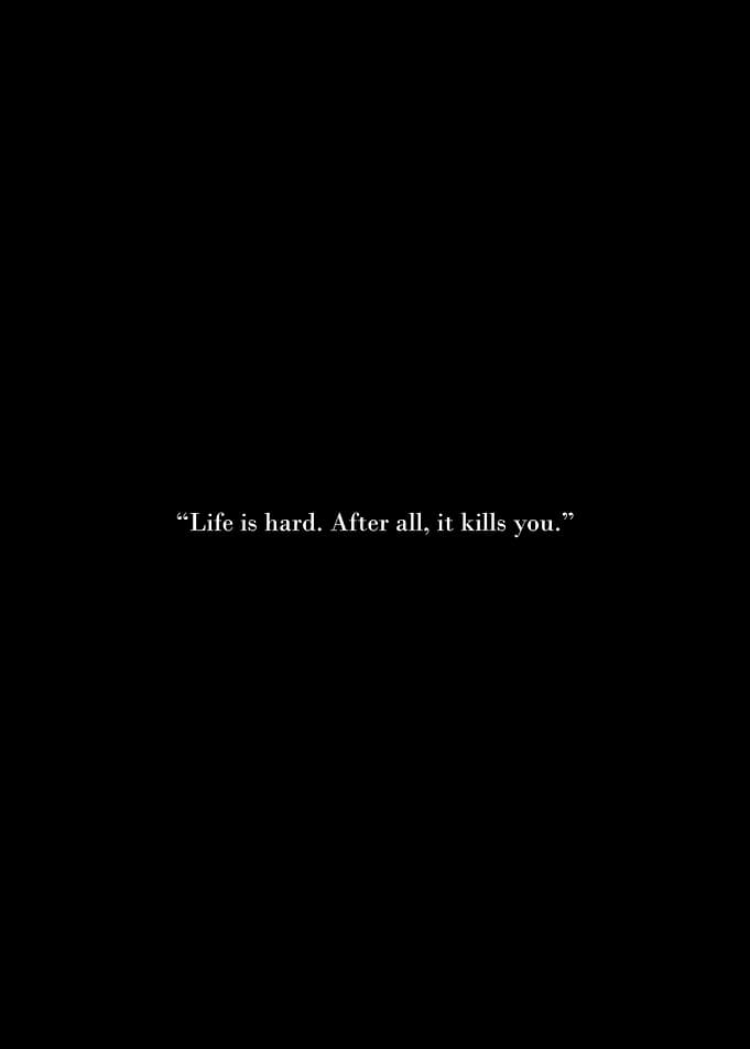 Life is hard quote