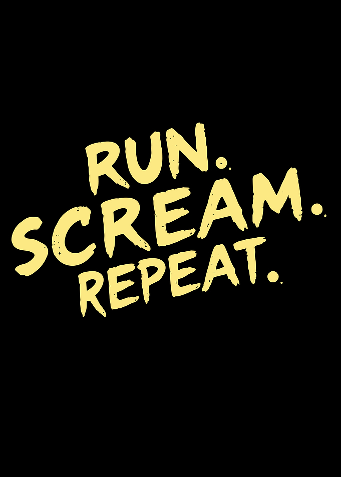Run Scream Repeat Text Art
