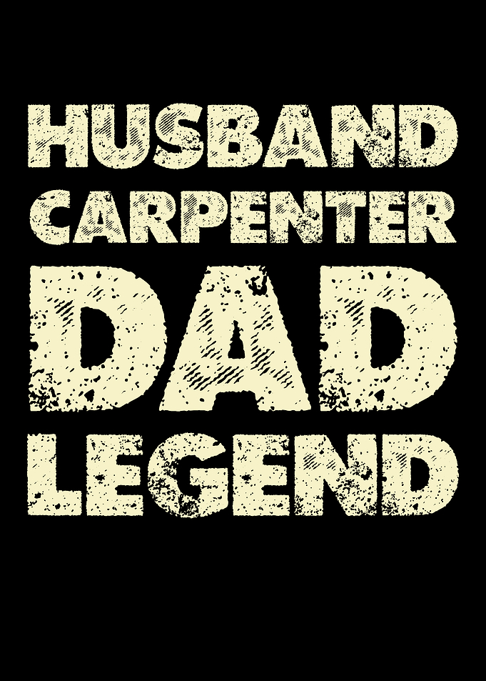 Husband Carpenter Dad Legend Text Art