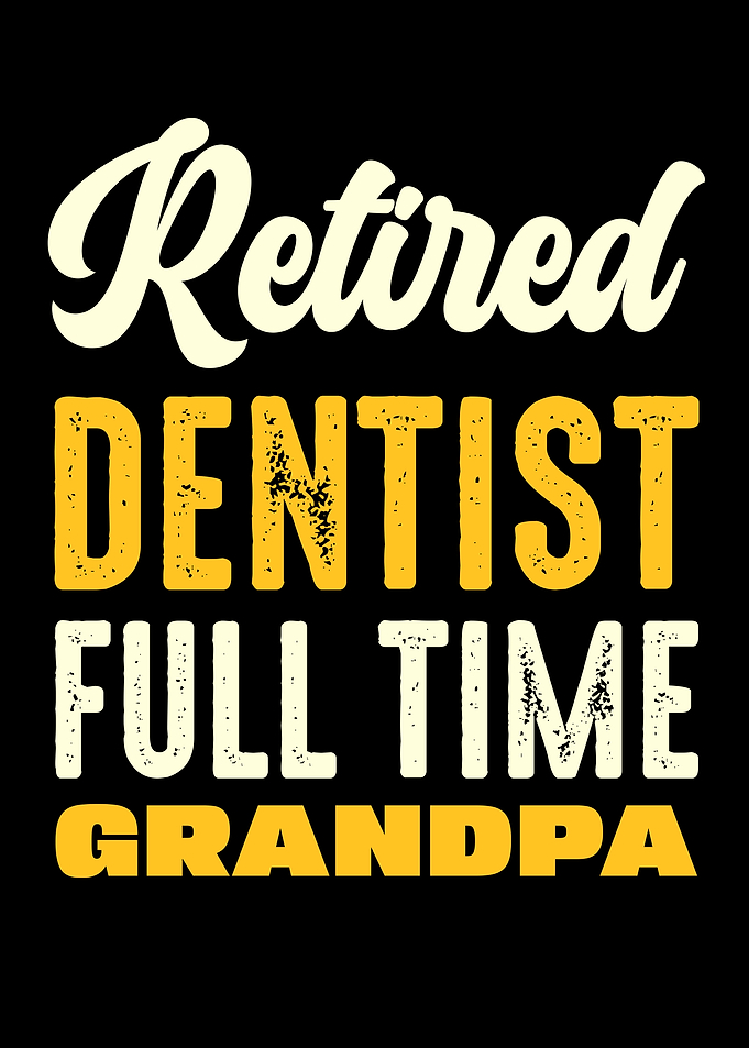 Retired Dentist Full Time Grandpa