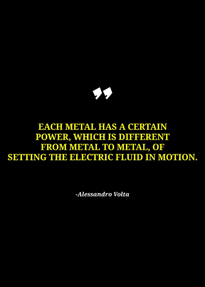 Alessandro Volta Quote on Metal Power