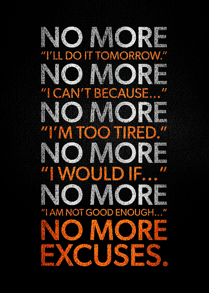 No More Excuses Motivational Text Art
