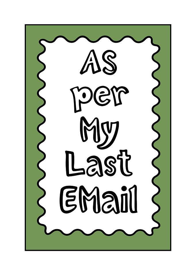 As Per My Last Email
