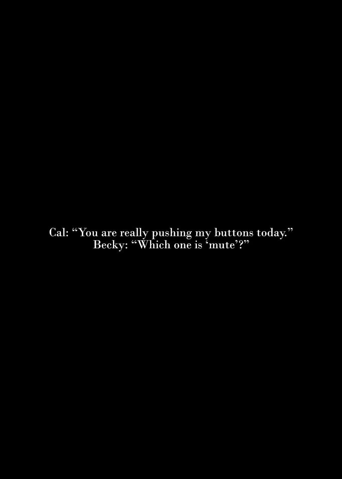 Cal and Becky Dialogue