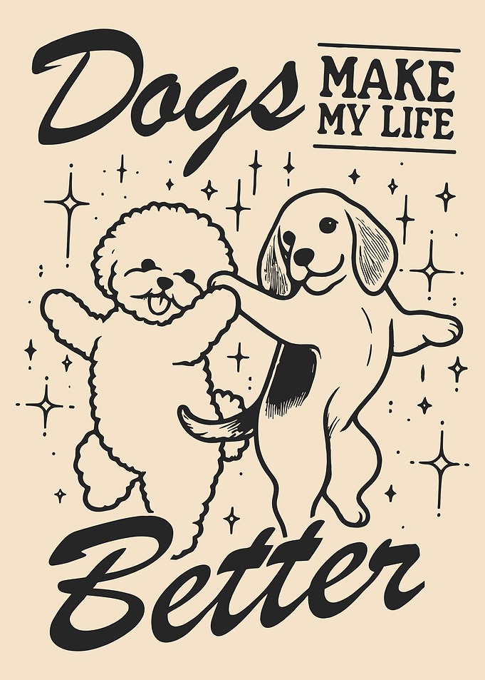 Dogs Make My Life Better Poster, Cute Dog Wall Art, Retro Pet Illustration Print