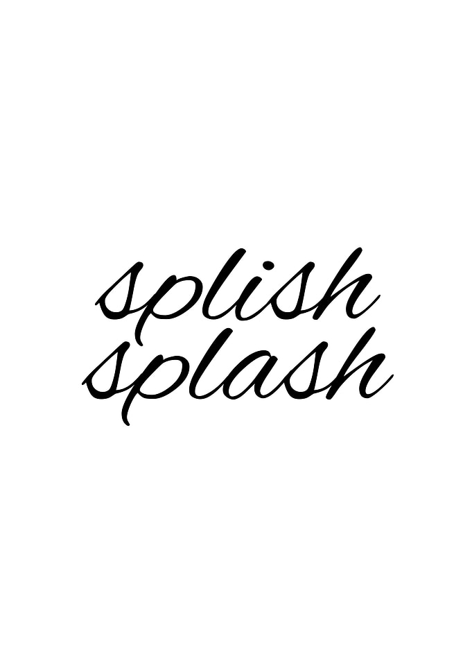 Splish Splash