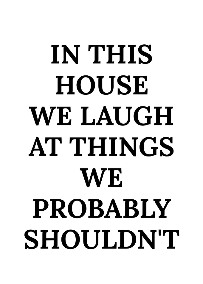 In This House We Laugh