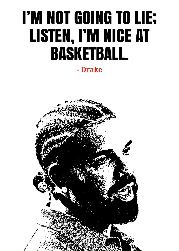 Drake quote about basketball