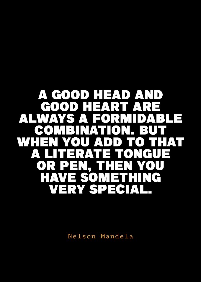 Nelson Mandela Quote: Good Head, Good Heart