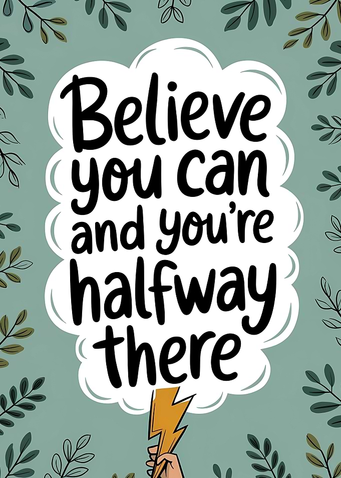 Believe You Can Inspirational Art