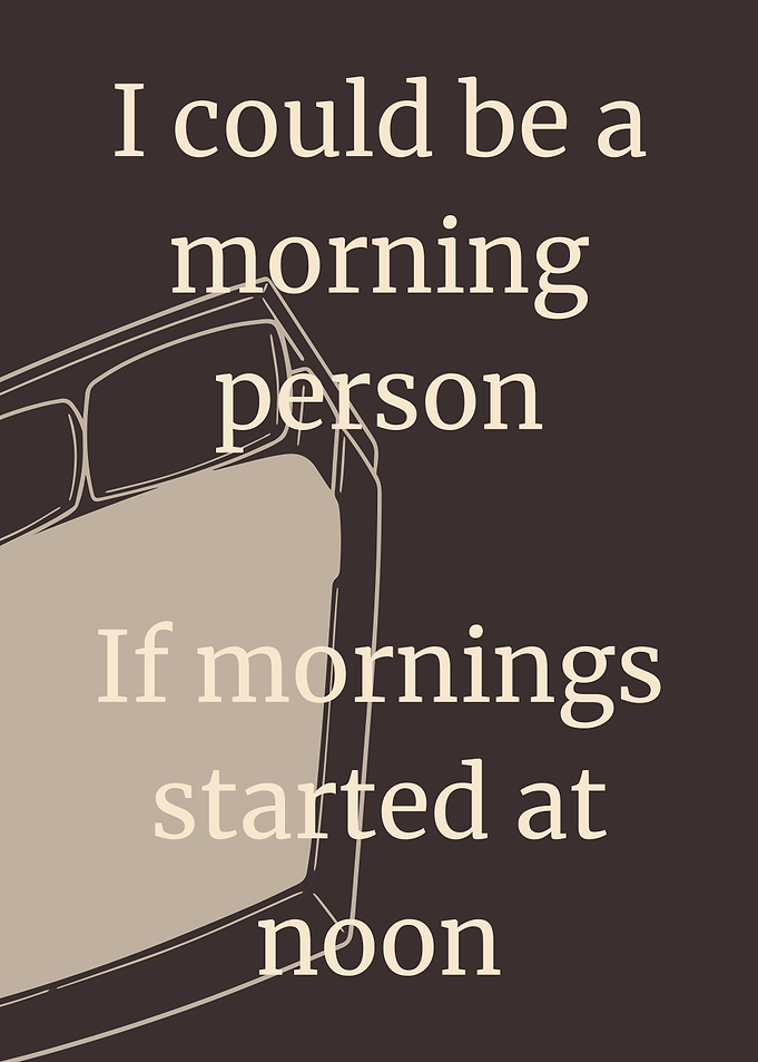 Morning Person at Noon