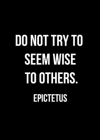 Epictetus Quote: Do Not Seem Wise