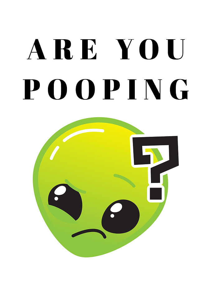 Are You Pooping? Alien