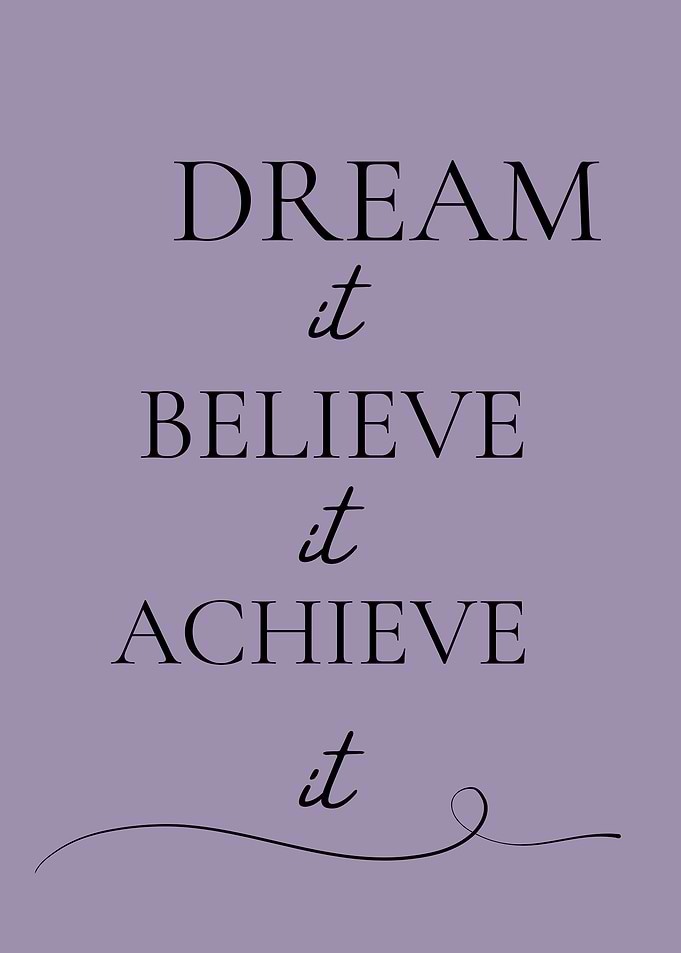 Dream Believe Achieve Inspirational Text Art