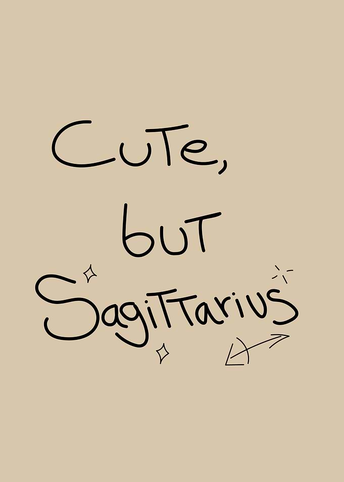 Cute but Sagittarius