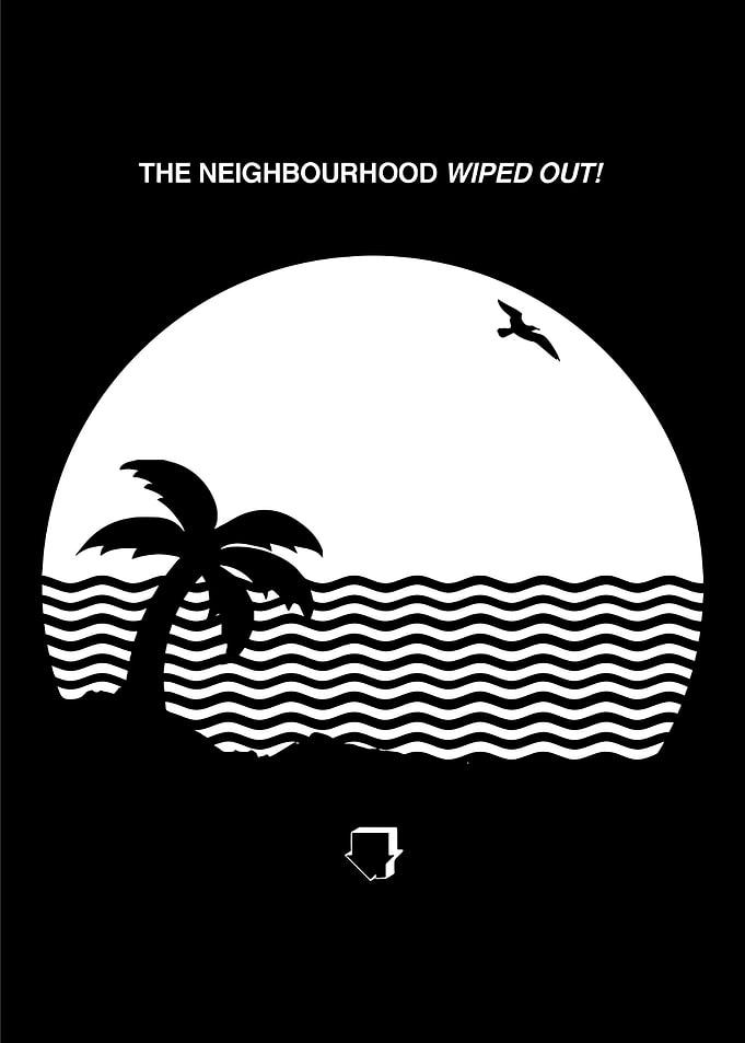 The Neighbourhood Wiped Out
