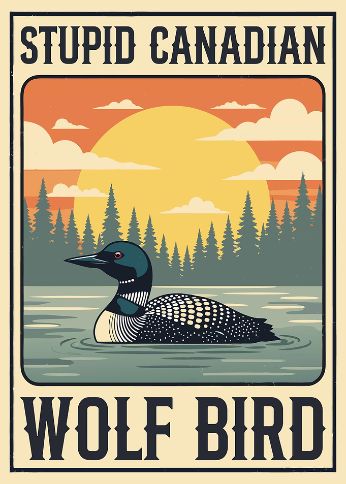 Stupid Canadian Wolf Bird Illustration