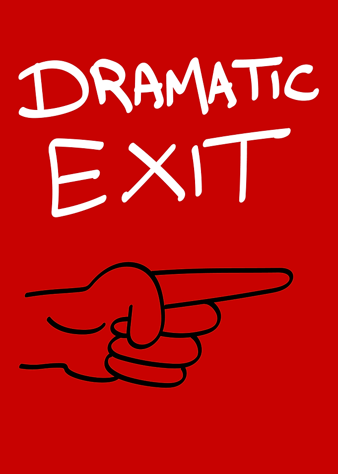 Dramatic Exit