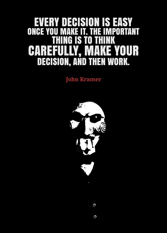 John Kramer Saw Quote Poster