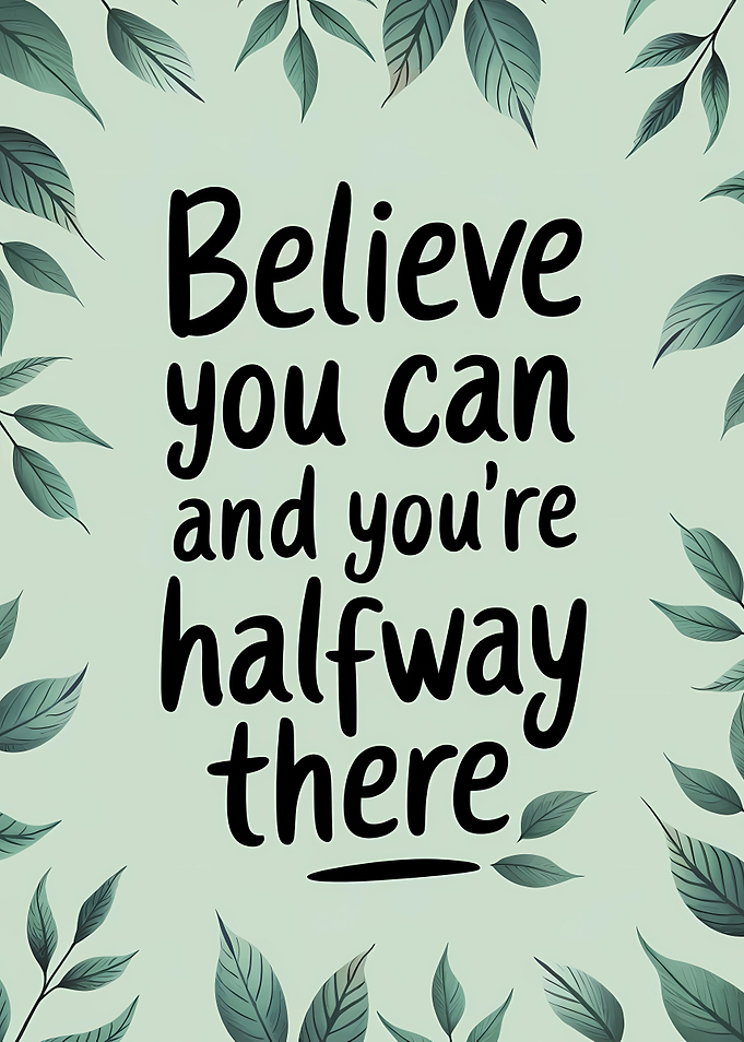 Believe You Can Inspirational Art