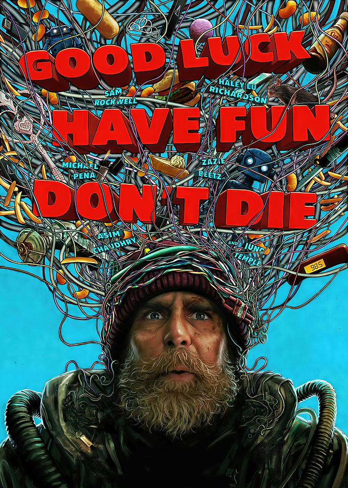Good Luck Have Fun Don't Die Poster