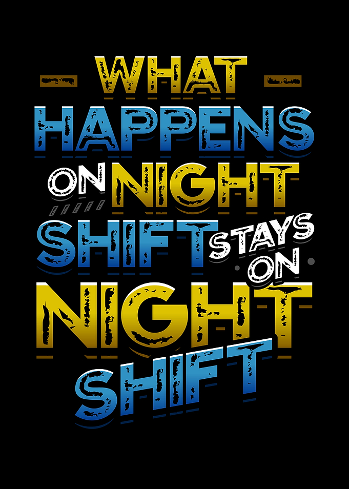 Funny Night Shift Typography