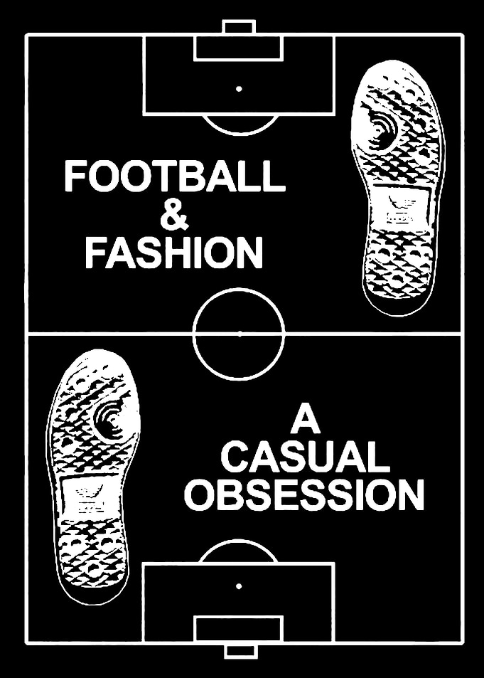Football and Fashion: Casual Obsession