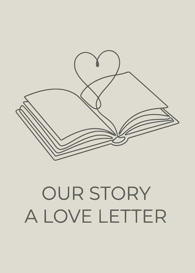 Our Story: A Love Letter