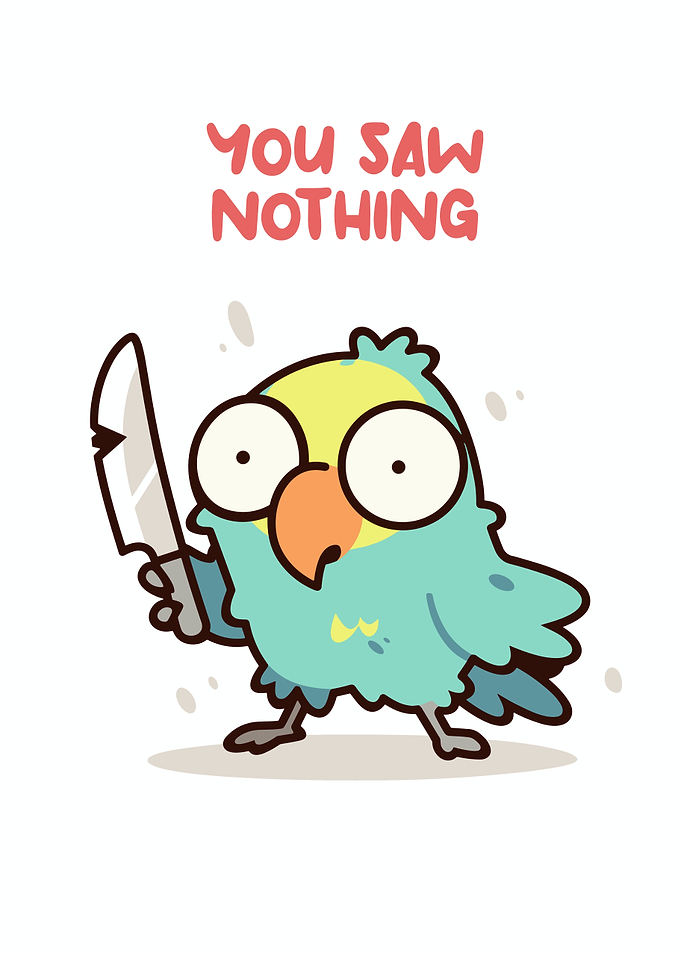 Cartoon Bird with Knife: You Saw Nothing