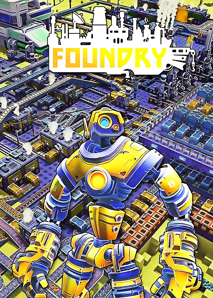 Foundry Game Robot and Factory