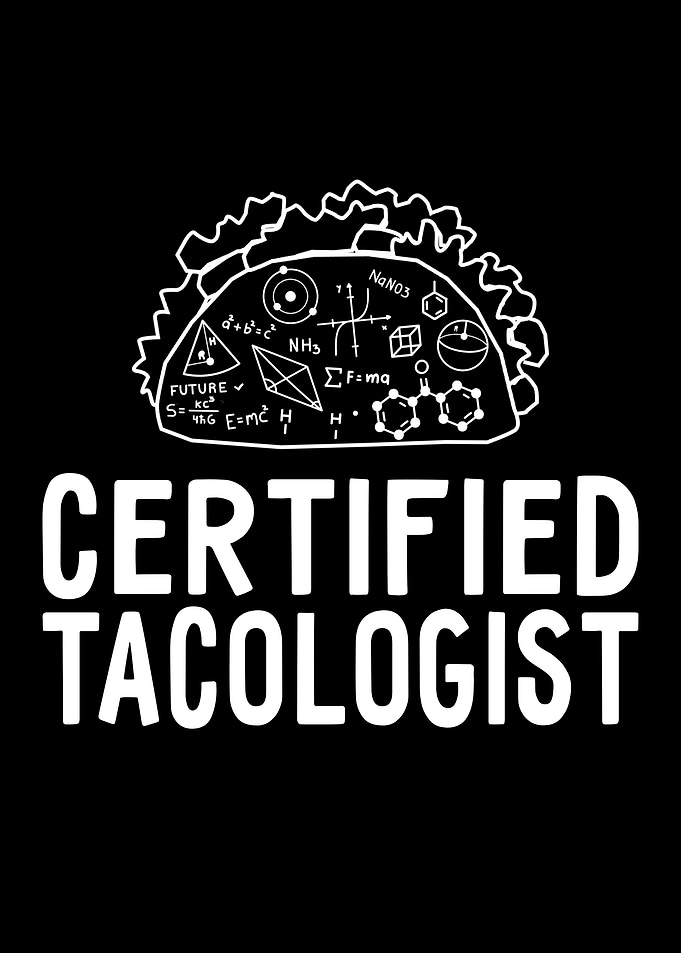 Certified Tacologist Science Taco Funny
