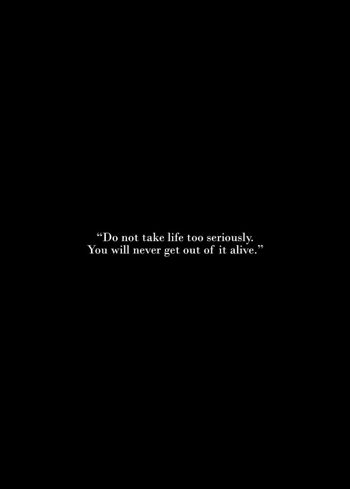 Inspirational Quote on Life's Seriousness