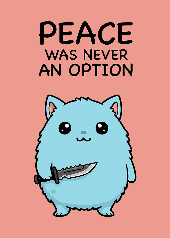 Peace Was Never An Option Cat