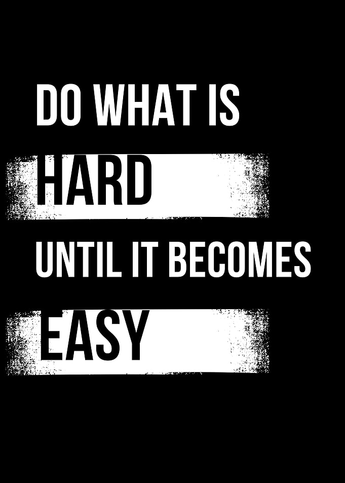 Motivational Quote: Do What Is Hard