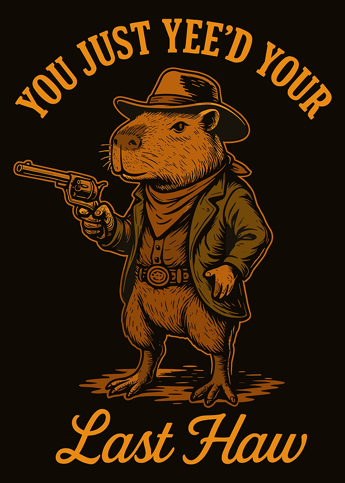You Just Yee’d Your Last Haw Poster, Cowboy Capybara Wall Art, Funny Western Animal Print