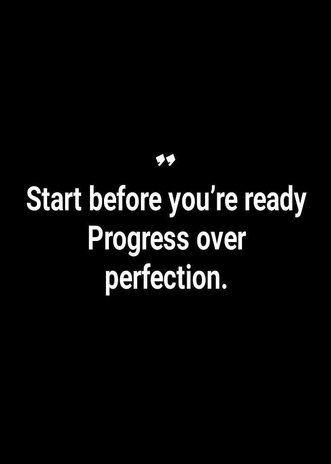 Inspirational Quote: Start Before Ready