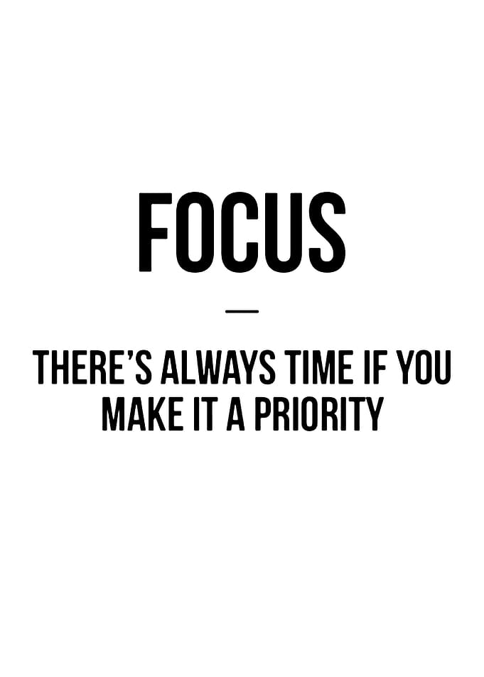 Focus: Make it a Priority