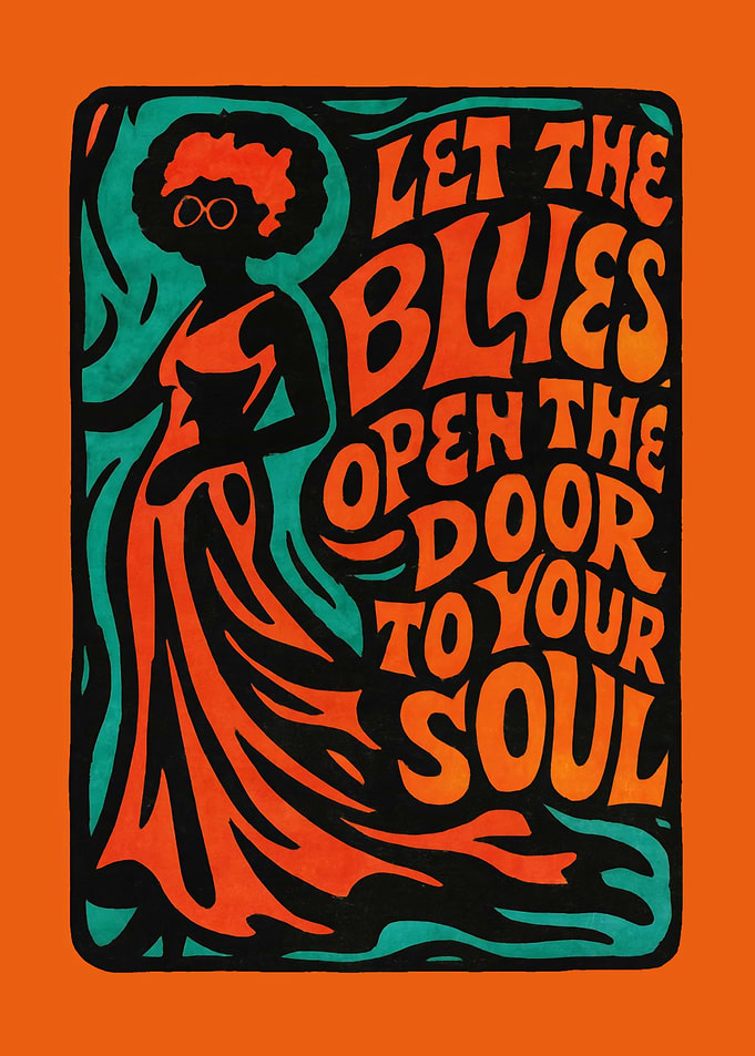 Let the Blues Open Your Soul