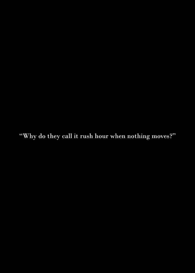 Rush Hour Quote on Black Background