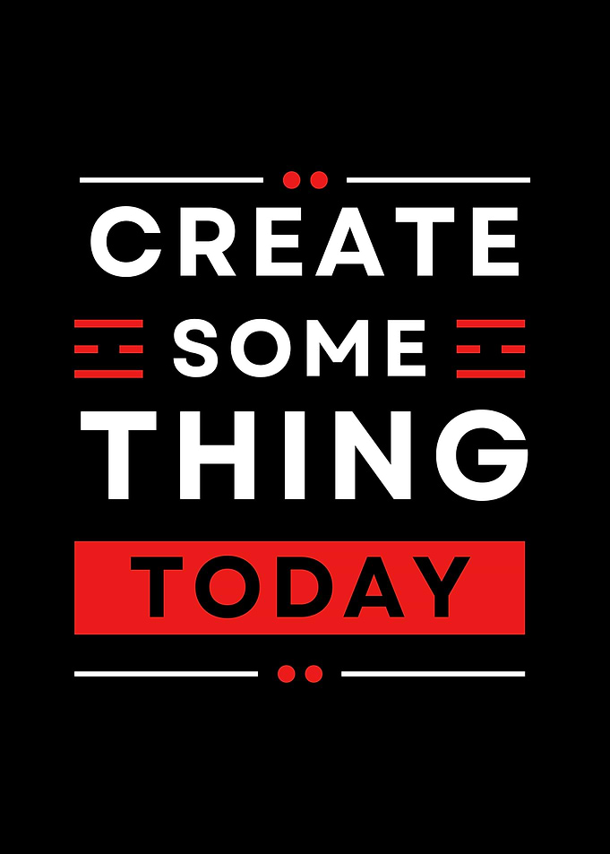 Create Something Today - Motivational Text