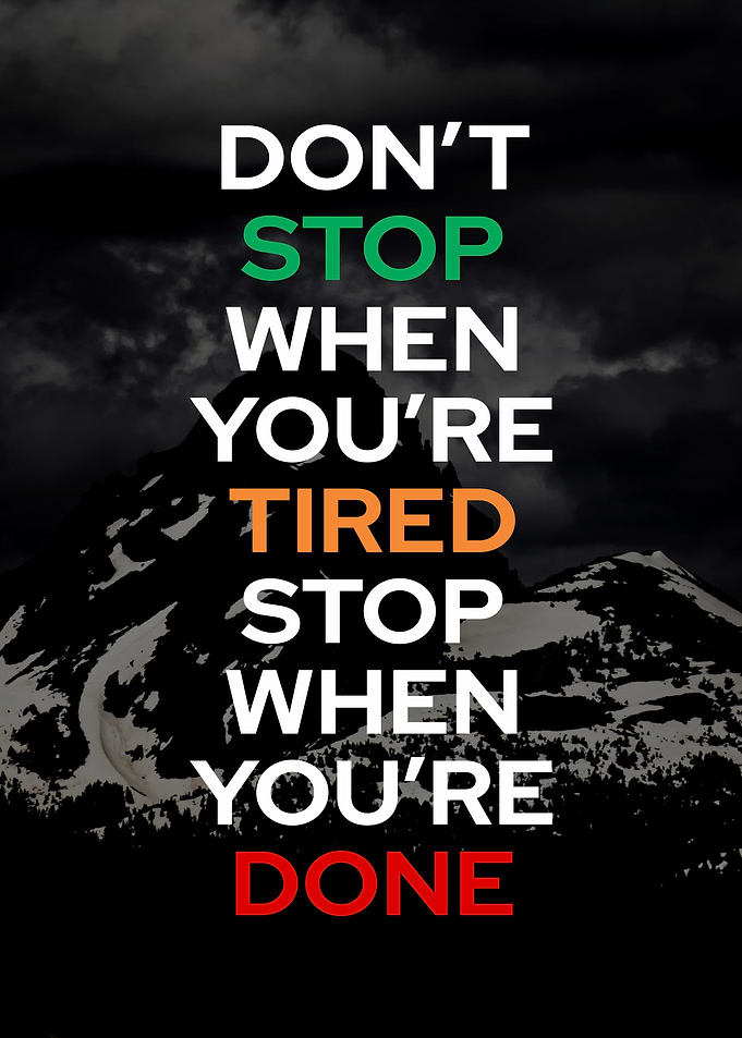 Motivational Quote: Don't Stop When Tired