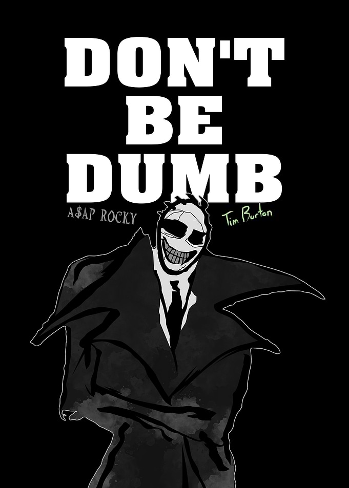 Don't Be Dumb
